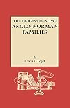 The Origins of Some Anglo-Norman Families