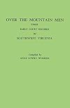 Over the Mountain Men: Their Early Court Records in Southwest Virginia