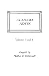 Alabama Notes Volumes 3 and 4 (2 Vols. in 1)