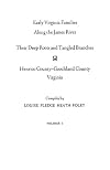 Early Virginia Families Along the James River, Volume 1 : Henrico County - Goochland County, Virginia