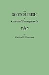The Scotch-Irish of Colonial Pennsylvania