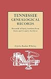 Tennessee Genealogical Records: Records of Early Settlers from State and County