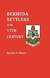 Bermuda settlers of the 17th century : genealogical notes from Bermuda