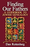 Finding Our Fathers A Guidebook to Jewish Genealogy