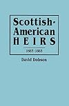 Scottish-American Heirs, 1683-1883