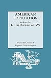 American Population Before the Federal Census of 1790