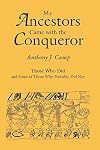 My Ancestors Came with the Conqueror, Those Who Did, and Some of Those