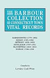 The Barbour Collection of Connecticut Town Vital Records. Volume 2: Barkhamsted, 1779-1854, Berlin 1785-1850, Bethany 1832-1853, Bethlehem 1787-1851, Bloomfield 1835-1853, Bozrah 1786-1850