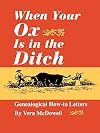 When Your Ox Is in the Ditch: Genealogical How-To Letters