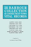 The Barbour Collection of Connecticut Town Vital Records. Volume 6: Canton 1806-1853, Chaplin 1822-1851, Chatham 1767-1854, Cheshire 1780-1840,Chester 1836-1852, Clinton 1838-1854, Diary of Aaron G. Hurd--Clinton 1809-1878