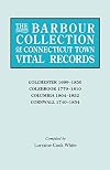 The Barbour Collection of Connecticut Town Vital Records. Volume 7: Colchester 1699-1850, Colebrook 1779-1810, Columbia 1804-1852, Cornwall 1740-1854