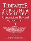 Tidewater Virginia Families: Generations Beyond Adding the Families of