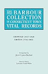 The Barbour Collection of Connecticut Town Vital Records. Volume 15: Griswold 1815-1848, Groton 1704-1853