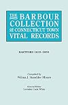 The Barbour Collection of Connecticut Town Vital Records. Volume 19: Hartford 1635-1855