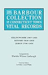 The Barbour Collection of Connecticut Town Vital Records. Volume 21: Killingworth 1667-1850, Ledyard 1836-1855, Lisbon 1786-1850