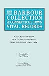 The Barbour Collection of Connecticut Town Vital Records. Volume 28: Milford 1640-1850, New Canaan 1801-1854, New Hartford 1740-1854