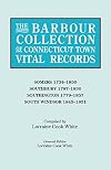 The Barbour Collection of Connecticut Town Vital Records. Volume 40: Somers 1734-1850, Southbury 1787-1830, Southington 1779-1857, South Windsor 1845-1851