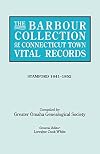The Barbour Collection of Connecticut Town Vital Records. Volume 42: Stamford 1641-1852