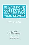 The Barbour Collection of Connecticut Town Vital Records. Volume 46: Thompson 1785-1850
