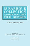 The Barbour Collection of Connecticut Town Vital Records. Volume 48: Wallingford 1670-1850