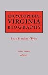 Encyclopedia of Virginia Biography, Volume I