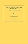 Maryland and Virginia Colonials: Genealogies of Some Coloonial Families. Volume I