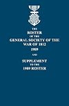 The Roster of the General Society of the War of 1812: 1989, and Supplement to the 1989 Roster