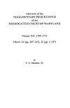 Abstracts of the Testamentary Proceedings of the Prerogative Court of Maryland. Volume XXVI: 1749-1750, 1752-1753. Libers: 32 (Pp. 257-End), 33-1 (Pp.