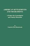 American Settlements and Migrations: A Primer for Genealogists and Family Historians