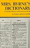 Mrs. Byrne's Dictionary of Unusual, Obscure, and Preposterous Words: Gathered from Numerous and Diverse Authoritative Sources