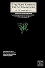 Fairy-Faith in Celtic Countries (Library of the Mystic Arts) - Evans