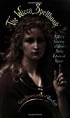 The Wicca Spellbook: A Witch's Collection of Wiccan Spells, Potions, and Recipes