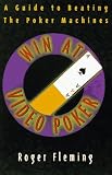 Win At Video Poker The Guide To Beating The Poker Machines