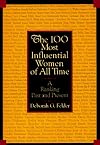 The 100 Most Influential Women of All Time: A Ranking Past and Present