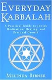 Everyday Kabbalah A Practical