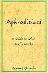 Aphrodisiacs: A Guide to What Really Works