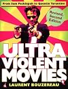 Ultraviolent Movies: From Sam Peckinpah to Quentin Tarantino