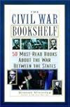 The Civil War Bookshelf: 50 Must-Read Books About the War Between the States