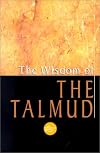 The wisdom of the Talmud; a thousand years of Jewish thought