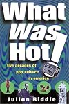 What Was Hot: A Rollercoaster Ride Through Six Decades of Pop Culture in America