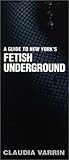 A Guide To New Yorks Fetish U
