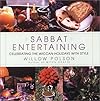 Sabbat Entertaining : Celebrating the Wiccan Holidays with Style - Willow Polson