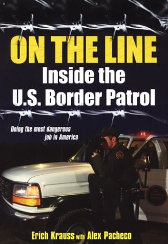 On The Line: Inside the U.S. Border Patrol (With: Alex Pacheco) cover