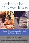 The Bar And Bat Mitzvah Book: Joyful Ceremonies and Celebrations for Today's Families