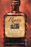 Rum: The Epic Story of the Drink That Conquered the World