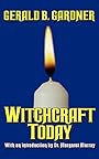 Witchcraft Today - Gerald Gardner