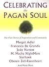 Celebrating The Pagan Soul - Laura Wildman