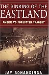 The Sinking Of The Eastland: America's Forgotten Tragedy