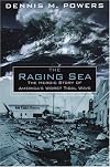 The Raging Sea: The Powerful Account of the Worst Tsunami in U.S. History