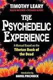 The Psychedelic Experience A Manual Based On The Tibetan Book Of The Dead